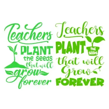 Teachers Plant the Seeds that will Grow Forever SVG Cuttable Design