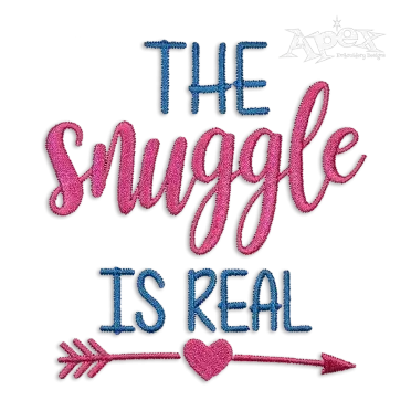 The Snuggle Is Real Machine Embroidery Design