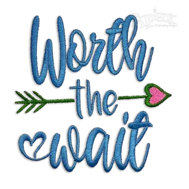 Worth the Wait Wedding Bride Machine Embroidery Design | Apex