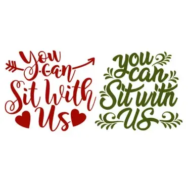 You Can Sit With Us SVG Cuttable Design