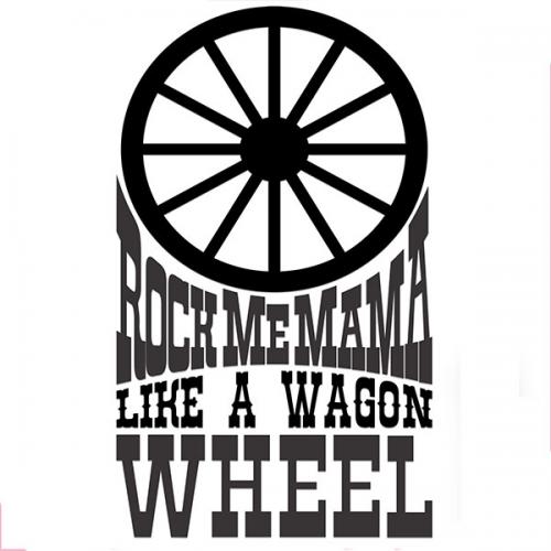 Rock me Mama Wagon Wheel Cuttable Designs Apex Embroidery Designs, Monogram Fonts & Alphabets