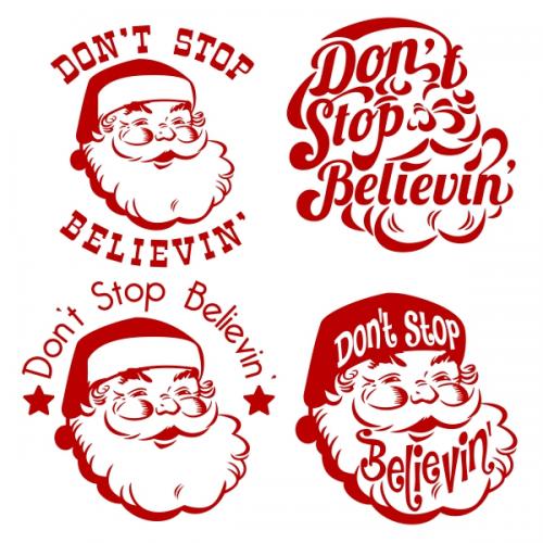 Don't Stop Believin' Santa Christmas Svg Cuttable Designs