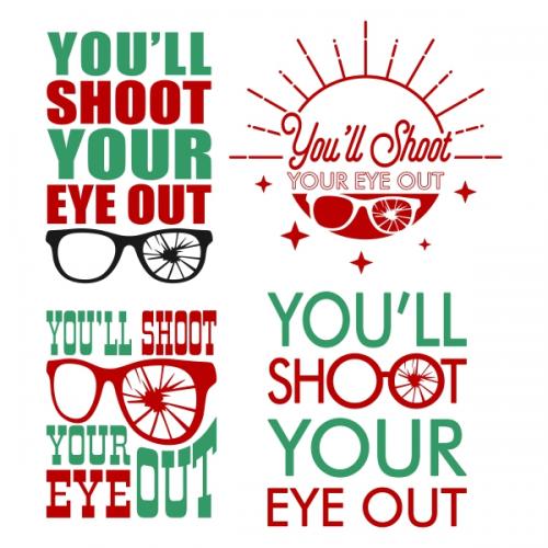 You'll Shoot Your Eye Out Cuttable Design