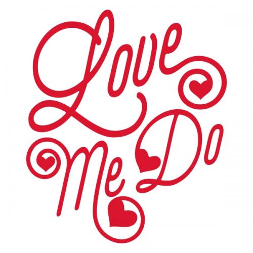 Love Me Do Svg Cuttable Designs