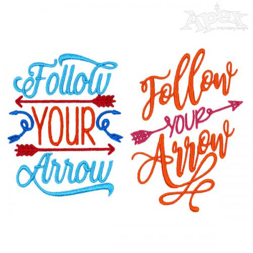 Follow Your Arrow Embroidery Designs