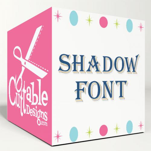 Shadow SVG Cuttable Fonts