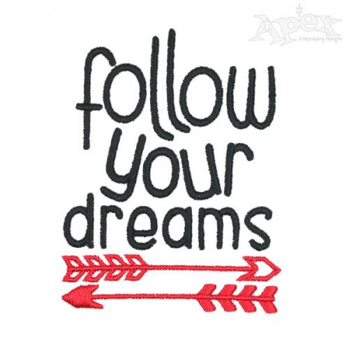Follow Your Dream Arrow Embroidery Designs
