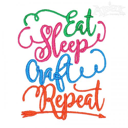 Eat, Sleep, Craft - REPEAT Embroidery Designs
