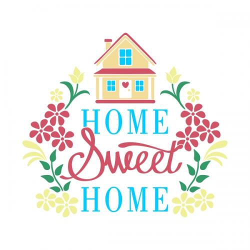 Home Sweet Home SVG Cuttable Designs