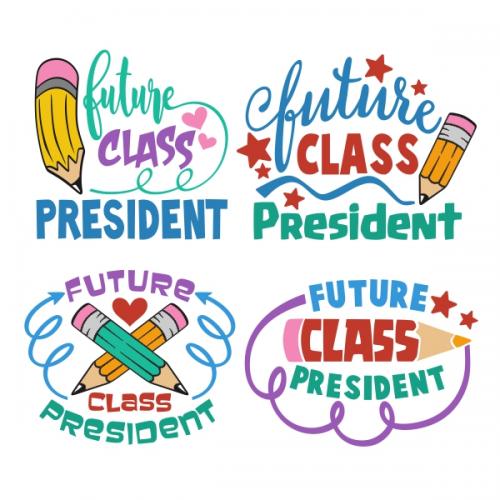 Future Class President SVG Cuttable Designs