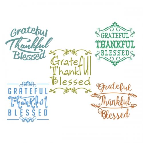 Grateful - Thankful - Blessed SVG Cuttable Designs