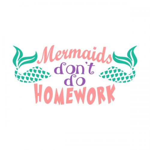 Mermaid Homework SVG Cuttable Designs