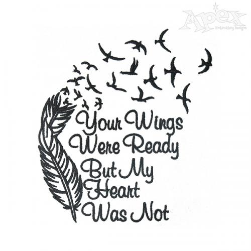 Your Wings Were Ready Embroidery Designs