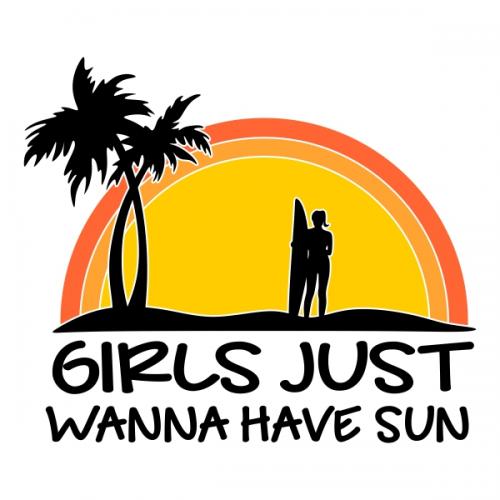Girls Wanna Have Sun SVG Cuttable Designs