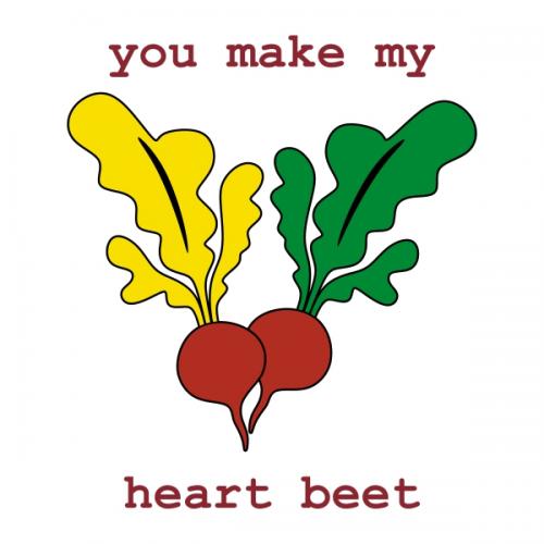 You Make My Heart Beet SVG Cuttable Designs