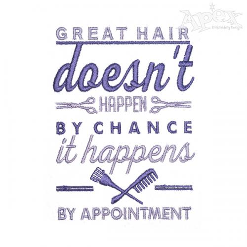 Hair Doesn't Happen By Chance Embroidery Designs