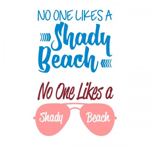 No One Likes A Shady Beach SVG Cuttable Designs