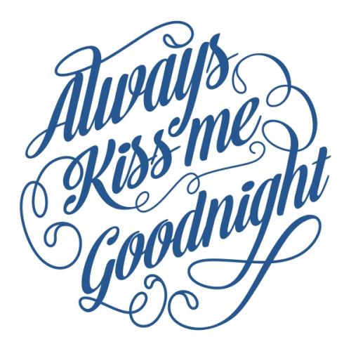 Always Kiss Me SVG Cuttable Designs