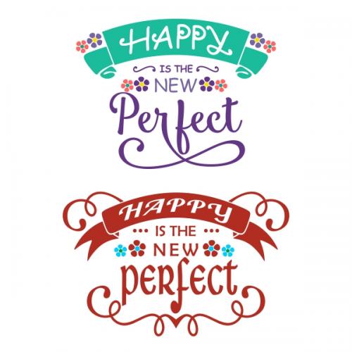 Happy Perfect SVG Cuttable Files