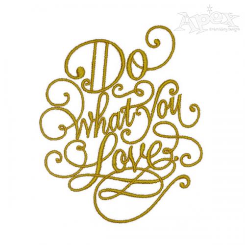 Do What You Love Embroidery Design