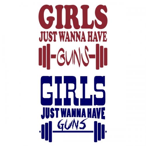 Girls Just Wanna Have Guns SVG Cuttable Design