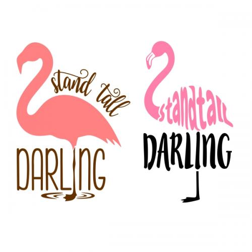 Stand Tall Darling Flamingo SVG Cuttable Design