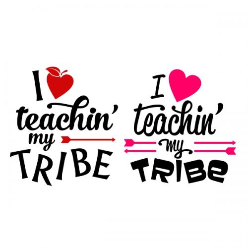 I Love Teachin' My Tribe SVG Cuttable Design