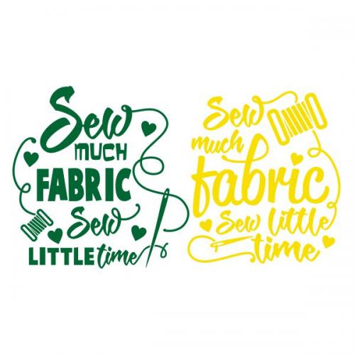 Sew Much Fabric Sew Little Time SVG Cuttable Design