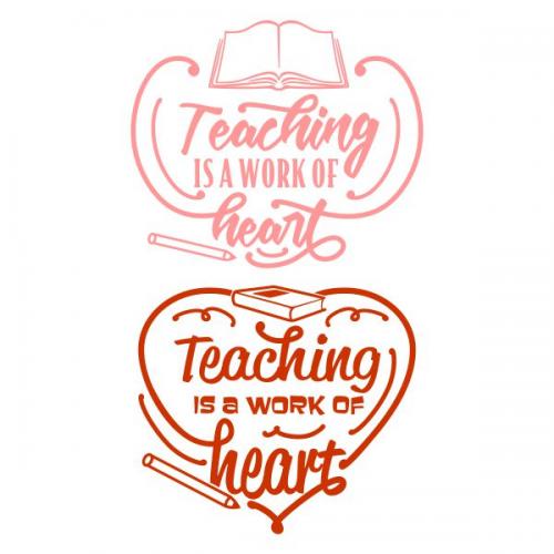 Teaching is a Work of Heart SVG Cuttable Design