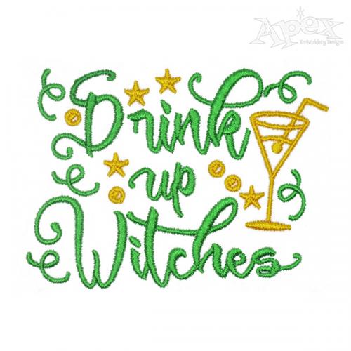 Drink Up Witches Embroidery Design