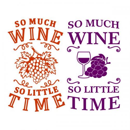 So Much Wine So Little Time SVG Cuttable Design