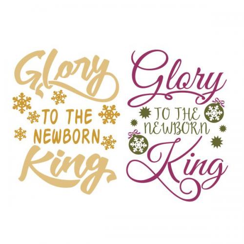Glory to the Newborn King Cuttable Design | Apex Designs &amp; Fonts