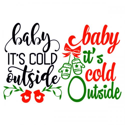 Baby It's Cold Outside SVG Cuttable Design