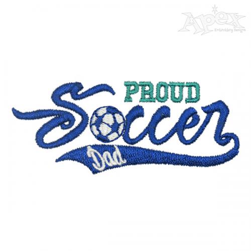 Proud Soccer Dad Mom Embroidery Design