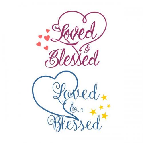 Loved and Blessed SVG Cuttable Design