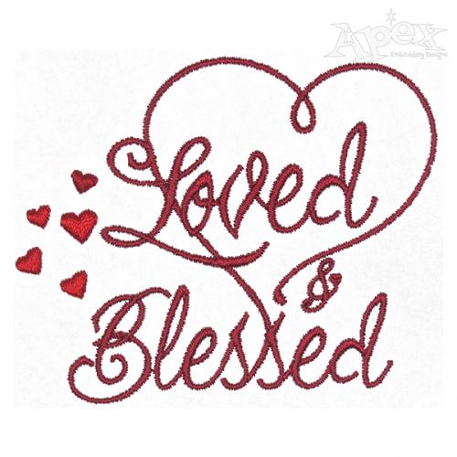 Loved and Blessed Embroidery Design