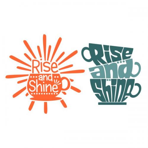 Rise and Shine SVG Cuttable Design