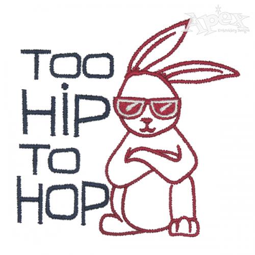 Too Hip to Hop Easter Bunny Embroidery Design