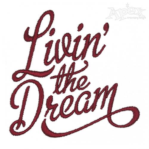 Livin' the Dream Embroidery Design