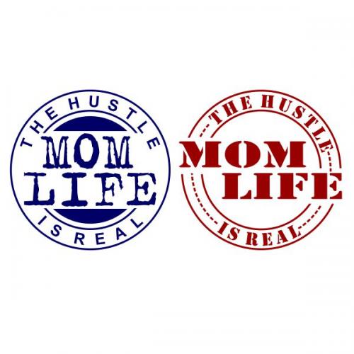 The Hustle Mom Life is Real SVG Cuttable Design
