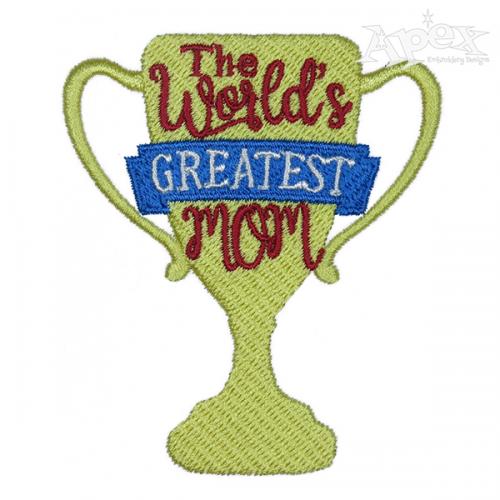 The World's Greatest Mom Cup Embroidery Design