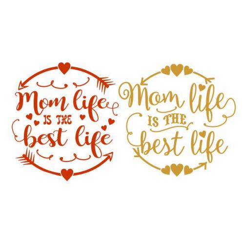 Mom Life is the Best Life SVG Cuttable Design