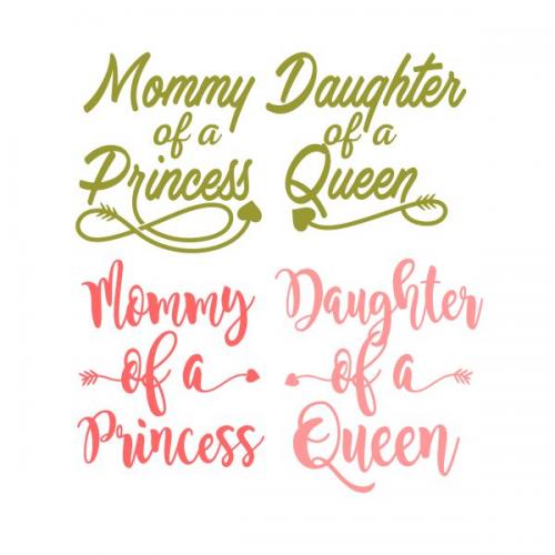 Mommy of a Princess Daughter of a Queen SVG Cuttable Design