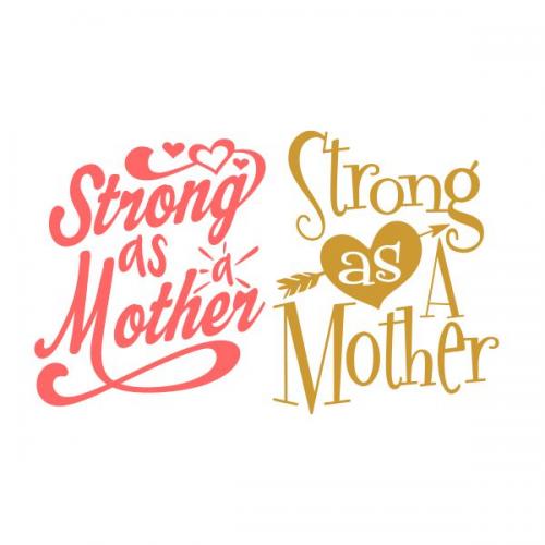 Strong As a Mother SVG Cuttable Design