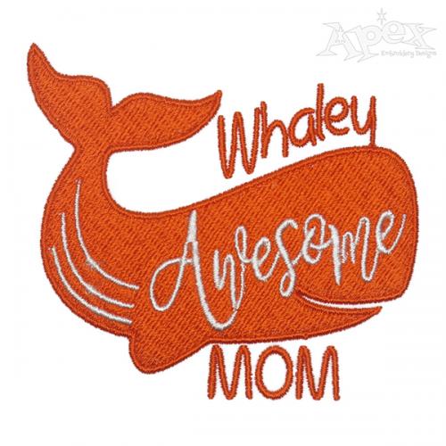 Whaley Awesome Mom Embroidery Design