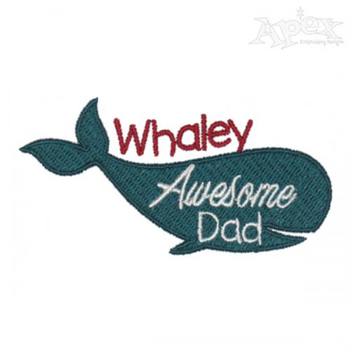 Whaley Awesome Dad Embroidery Design