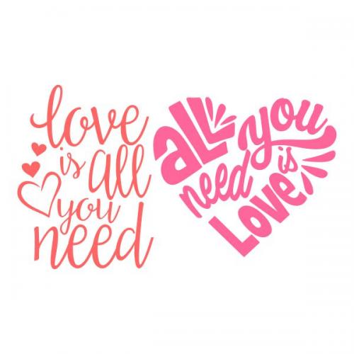 Love Is All You Need - All You Need is Love SVG Cuttable Design