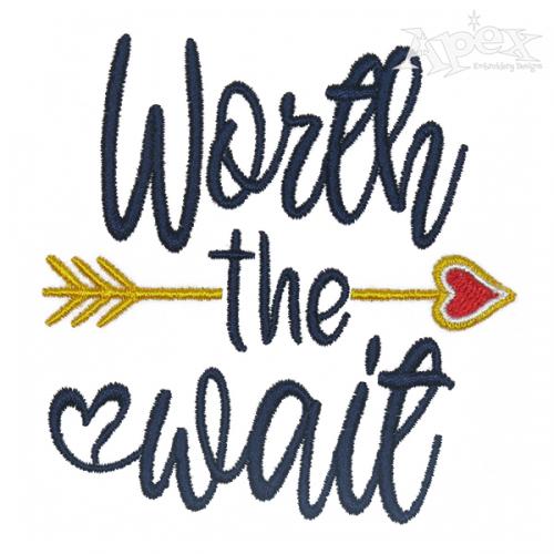 Worth the Wait Arrow Embroidery Design