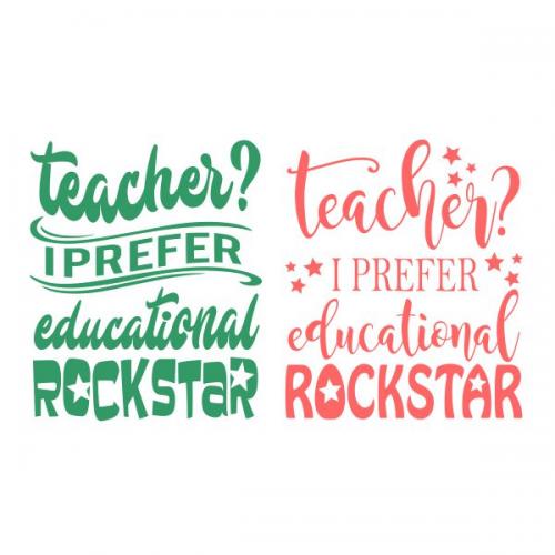 Teacher? I Prefer Educational Rockstar SVG Cuttable Design