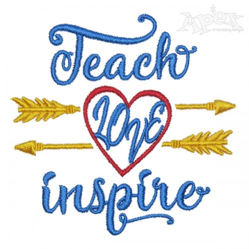 Teach Love Inspire Embroidery Design